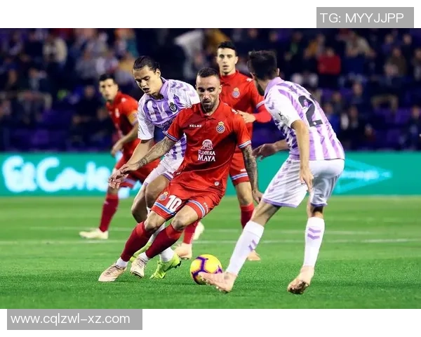 西班牙人对阵巴拉多利德精彩直播全程回顾与分析 西班牙人对阵巴拉多利德精彩直播全程回顾与分析